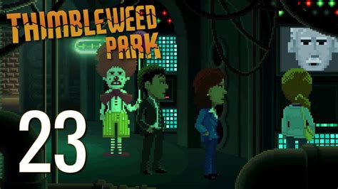 Ep 23 Part 8 The Escape Lets Play Thimbleweed Park Hard Mode