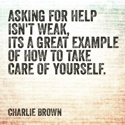 Find the best asking for help quotes, sayings and quotations on picturequotes.com. 433 best images about quotes,and awesome sayings...and ...