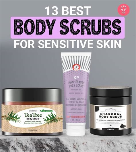 Best Body Scrubs For Sensitive Skin