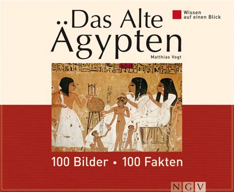 Das Alte Gypten Bilder Fakten Ngv Naumann G Bel Verlagsgesellschaft Mbh