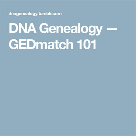 GEDmatch 101 | Dna genealogy, Dna, Genealogy