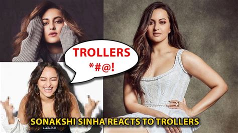 Sonakshi Sinha Slams Trollers Says She Has Taken Away Access To Abusive People Youtube