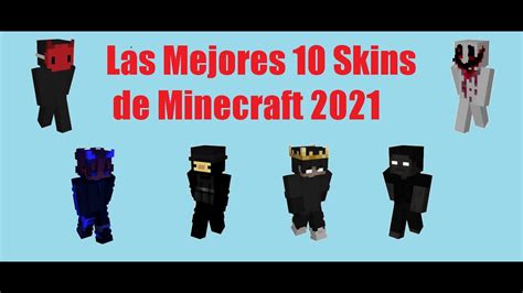 Las Mejores Skins De Minecraft 2021 Youtube