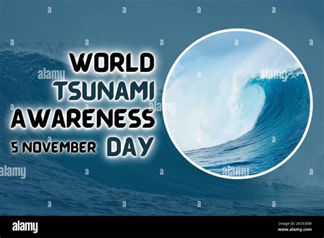 5 November World Tsunami Awareness Day Stock Photo Alamy
