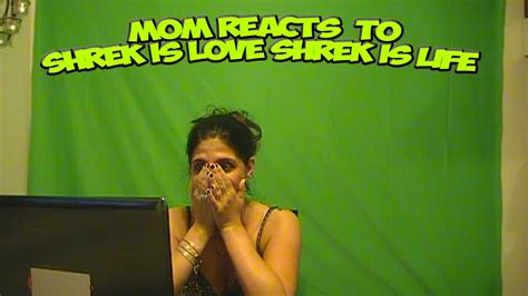 My Mom Reacts To Shrek Is Love Shrek Is Life Sally Castelli Youtube