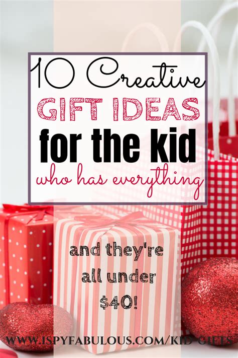 10 Creative T Ideas For The Kid Who Has Everything Birthday Ts