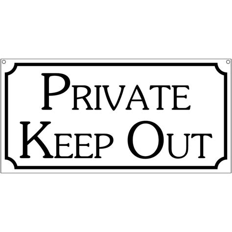 Private Keep Out 6x12 Aluminum Warning Business Sign House Bar Sign