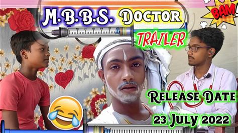 M B B S Doctor Trailer Full Comedy Video Release 23 July 2022 Time 11 30 Minute Youtube