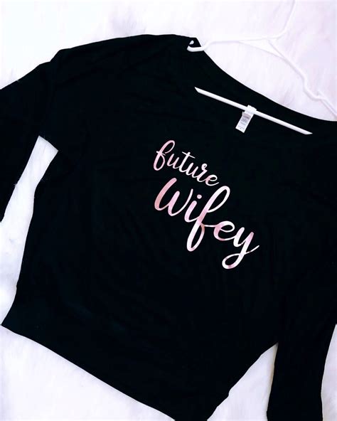 Future Wifey Shirt Future Wifey Slouchy Shirt Wife Shirt Etsy