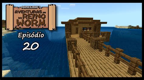 Arw 20 Casa De Pesca Minecraft Em Português De Portugal Youtube