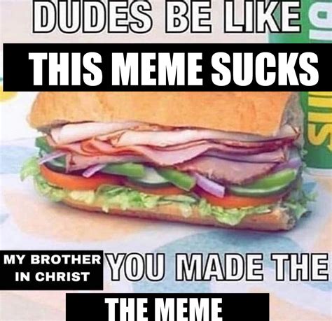 My Brother In Christ Meme Template