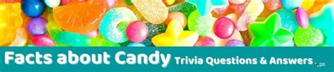 37 Candy Trivia Questions And Answers Group Games 101