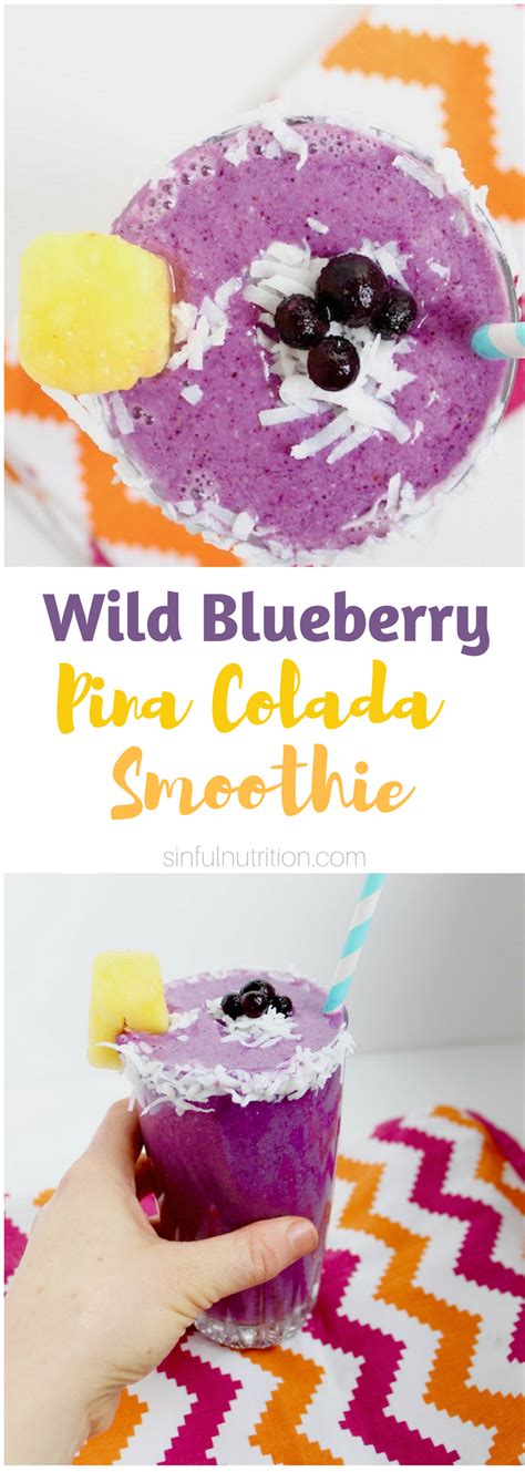 Wild Blueberry Pina Colada Smoothie Sinful Nutrition