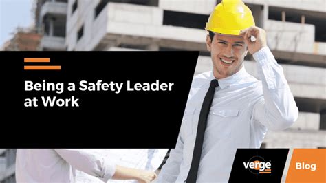 Being A Safety Leader At Work Verge Safety Barriers
