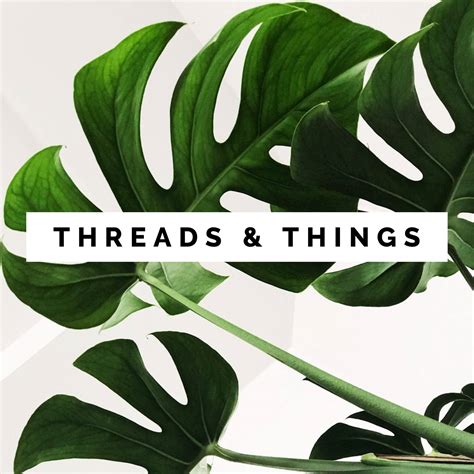 Threads & Things