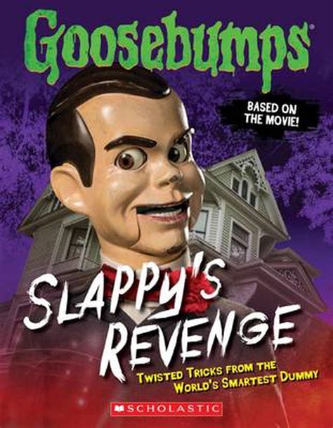 Goosebumps The Movie Slappy S Revenge Twisted Tricks From The World S