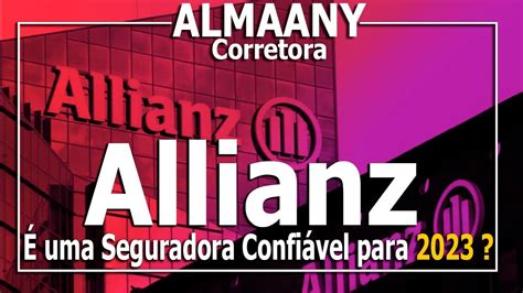 Allianz é uma Seguradora Confiável para 2023 YouTube