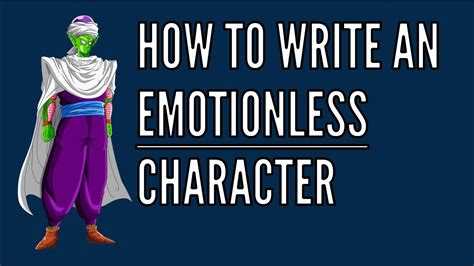 How To Write An Emotionless Character Youtube