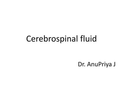 Cerebrospinal Fluid Csf And Interpreting Lumbar Puncture Ppt