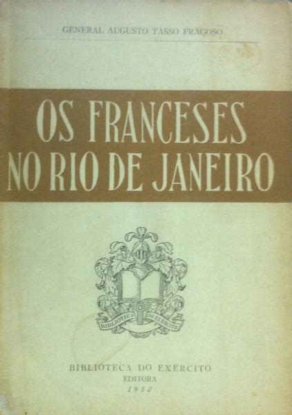 Fragoso Augusto Tasso Os Franceses No Rio De Janeiro
