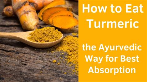 How To Eat Turmeric The Ayurvedic Way For Best Absorption YouTube