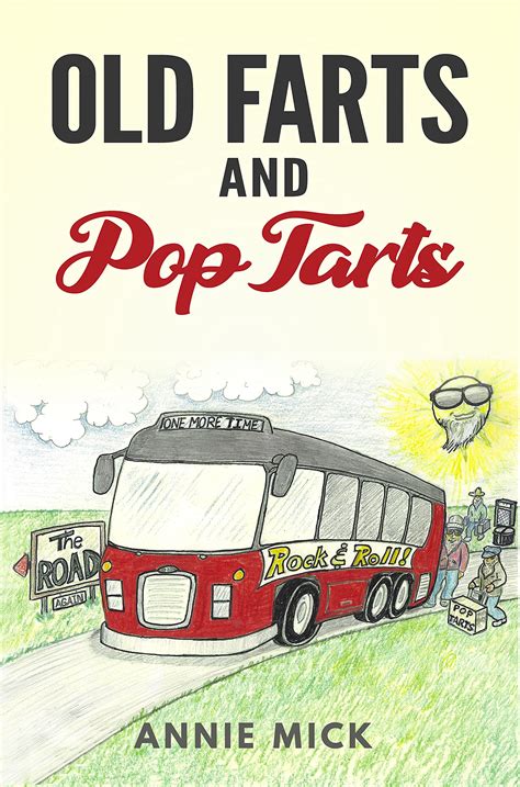 Old Farts And Pop Tarts By Annie Mick Goodreads