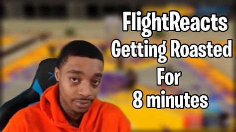 Flightreacts Getting Roasted For 8 Minutes Youtube