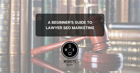 Lawyer Seo Marketing A Beginners Guide