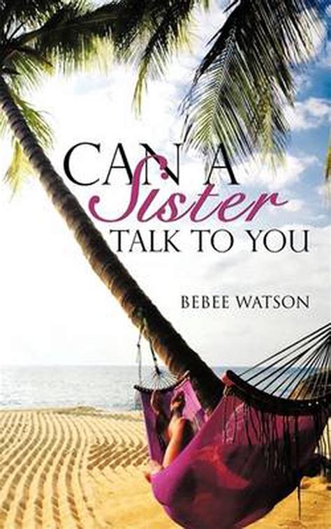 Can A Sister Talk To You By Bebee Watson English Paperback Book Free