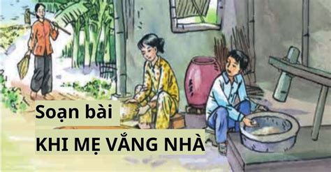 Hướng Dẫn Học Bài Tiếng Việt Lớp 3 Khi Mẹ Vắng Nhà