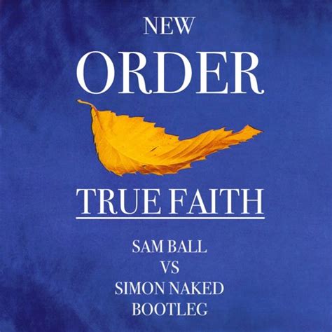 Listen To Music Albums Featuring New Order True Faith Sam Ball Vs