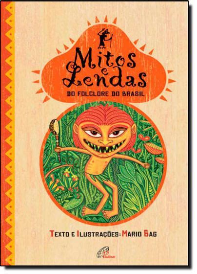 Mitos E Lendas Do Folclore Do Brasil Livros De Folclore Magazine Luiza