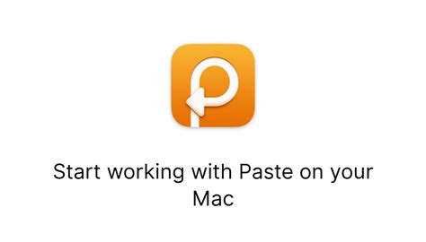 Start Working With Paste On Your Mac Paste Help Center