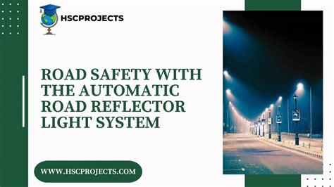 Road Safety With The Automatic Road Reflector Light System