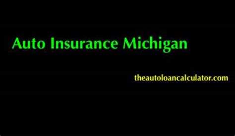 Auto Insurance Michigan : 2019 Latest Data - Auto Loan Calculator