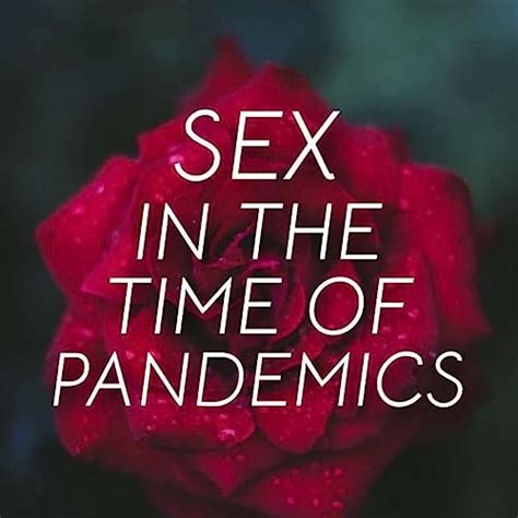 Sex In The Time Of Pandemics The Weekly Cynic Podcasts On Audible