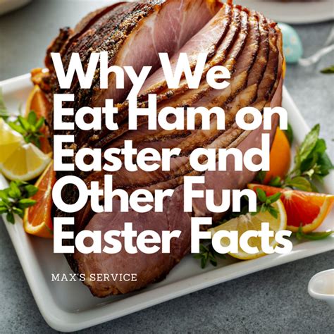 why do we eat ham on easter max s service