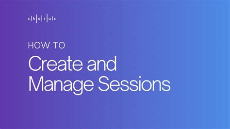 Create And Manage A Session Youtube