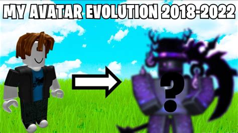 My Roblox Avatar Evolution 2018 2022 Youtube