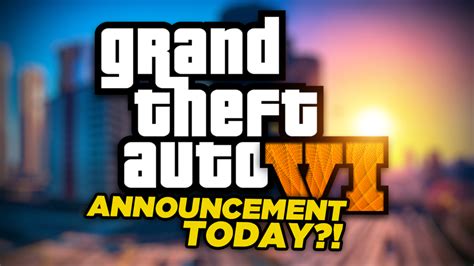 Wait Is Gta 6 Announcement Coming Today