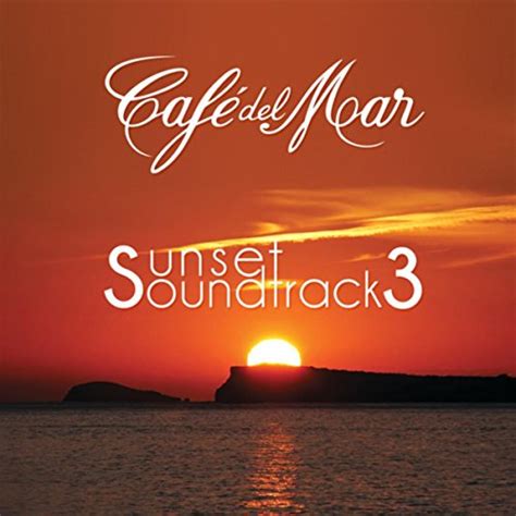 Jp Café Del Mar Sunset Soundtrack 3 Café Del Mar デジタルミュージック