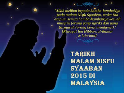 Benarkah pada malam nisfu sya'ban punya keistimewaan dari bulan lainnya? Tarikh Malam Nisfu Syaaban 2015 Di Malaysia - JunaBlogg