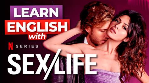 Learn English With Sexlife Netflix Series Youtube