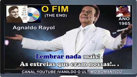Agnaldo rayol adlı sanatçının história de um amor começaria tudo outra vez (ao vivo) [feat. O Fim (The End) Agnaldo Rayol - karaoke - YouTube