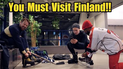 Every Hockey Player Must Visit Finland A Day In Finland Before The