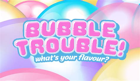 Bubble Trouble Headstart