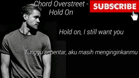 Добавить в песенник удалить из песенника. Chord Overstreet - Hold On, lirik dan terjemahan - YouTube