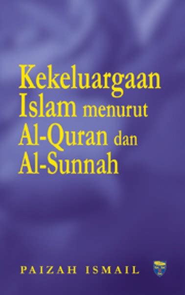 Kekeluargaan Islam Menurut Al Quran Dan Al Sunnah