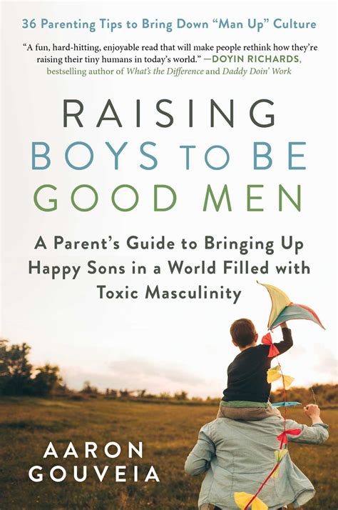 Raising Boys To Be Good Men A Parents Guide To Bringing Up Happy Sons