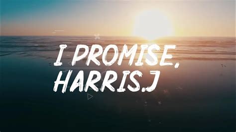 harris j promise lyrics